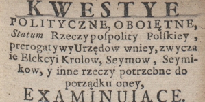 Franciszek Radzewski "Kwestye polityczne, oboiętne, Statum Rzeczypospolity Polskiey [...]" (strona tytułowa)