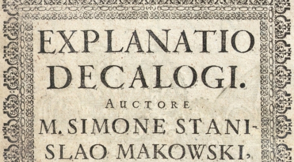  "Explanatio Decalogi" Szymona Stanisława Makowskiego.  