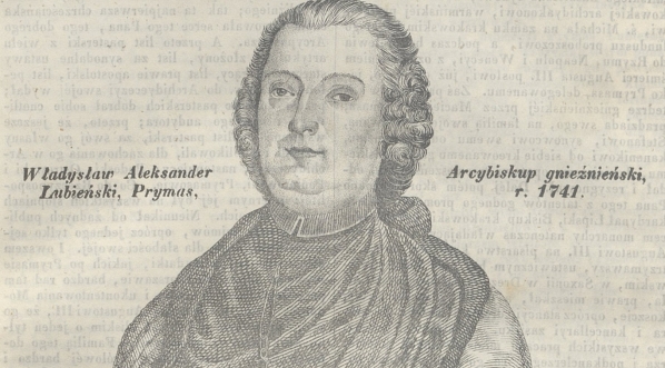  "Władysław Aleksander Łubieński, Prymas, Arcybiskup gnieźnieński, r. 1741."  