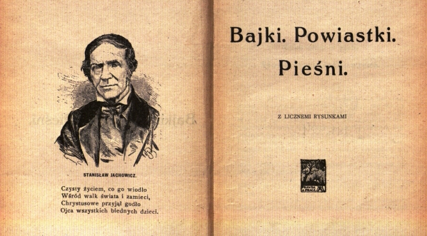  "Bajki ; Powiastki ; Pieśni" Stanisława Jachowicza.  