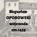  Bogusław (Bogusz) Oporowski (z Oporowa i Służewa) h. Sulima  