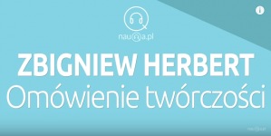 Zbigniew Herbert – omówienie twórczości– streszczenie i opracowanie lektury.