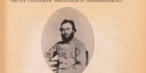 Grupa członków organizacji grodzieńskiej. D-r Celestyn Ciechowski. Piotr Pokubiatto. Wilczewski.