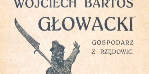 "Wojciech Bartos Głowacki : gospodarz z Rzędowic" Ignacego Kłopotowskiego.