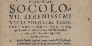 Stanisław  Sokołowski "Stanislai Socolovii serenissimi regis Poloniae theologi Conciones qvatvor [...]." (strona tytułowa)