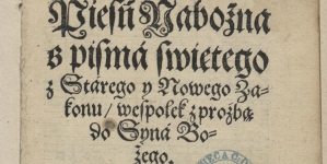 Mikołaj Rej "Piesń nabożna s pisma swiętego z Starego y Nowego Zakonu wespołek z proźbą do Syna Bożego." (strona tytułowa)