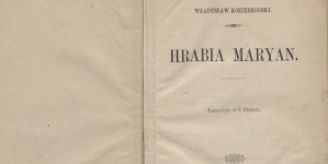 Władysław Koziebrodzki, "Hrabia Maryan. Komedya w 4 Aktach", Kraków 1869 (strona tytułowa).