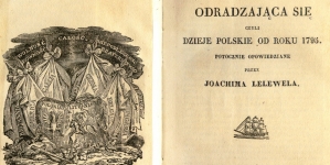 "Polska odradzająca się czyli dzieje polskie od roku 1795 potocznie opowiedziane" Joachima Lelewela.