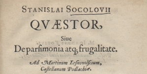 Stanisław Sokołowski "Stanislai Socolovii Qvaestor siue De parsimonia atq[ue] frugalitate [...]." (strona tytułowa)