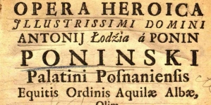 Antoni Poniński "Opera heroica ilustrissimi [...]" (strona tytułowa)