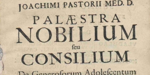 Joachim Pastorius "Joachimi Pastorii Palaestra nobilium seu Consilium de generosorum [...}" (strona tytułowa)