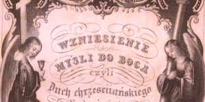 "Wzniesienie myśli do Boga czyli Duch chrześcijańskiego nabożeństwa" Antoniego Stanisława Wagi.