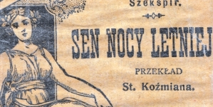 "Sen nocy letniej" Williama Shakespeare`a" w tłumaczeniu Stanisława Egberta Koźmiana.