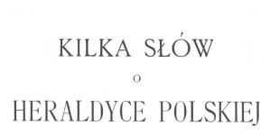 Jan Stanisław Mieroszewski "Kilka słów o heraldyce polskiej" (strona tytułowa)