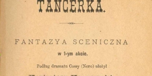 Kazimierz Kaszewski, "Tancerka : fantazya sceniczna w 1-ym akcie." (strona tytułowa)