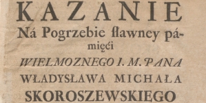 Strona tytułowa druku z kazaniem na pogrzebie Władysława Michała Skoraszewskiego (Skoroszewskiego).