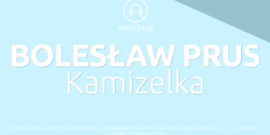 "Kamizelka" Bolesława Prusa – streszczenie i opracowanie lektury.