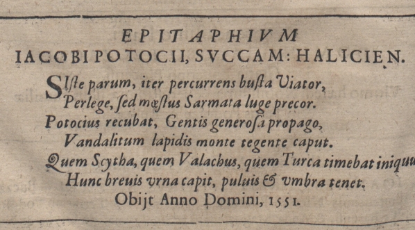  Tekst epitafium Jakuba Potockiego, zm. 1551, Podkomorzego Halickiego, w nieistniejącej dziś starej farze w Buczaczu.  