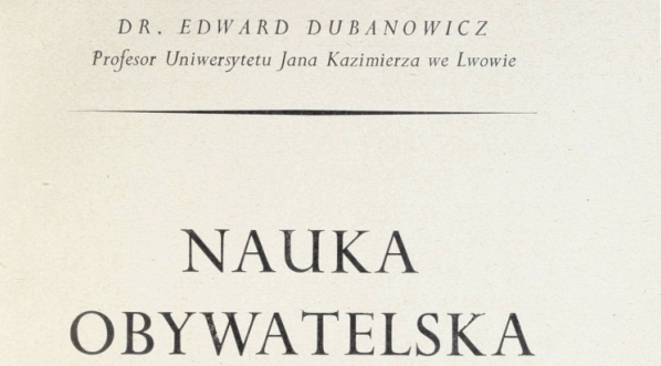  "Nauka obywatelska do 2 kl, liceum ogólnokształcącego" Edwarda Dubanowicza.  