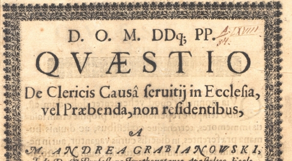  "Qvaestio de clericis causa seruitij in ecclesia, vel praebenda, non residentibus" Andrzeja Grabianowskiego.  