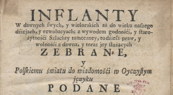  Strona tytułowa "Inflant" (1750) Jana Augusta Hylzena, Kasztelana Inflanckiego, późniejszego (od 1754) Wojewody Mińskiego.  
