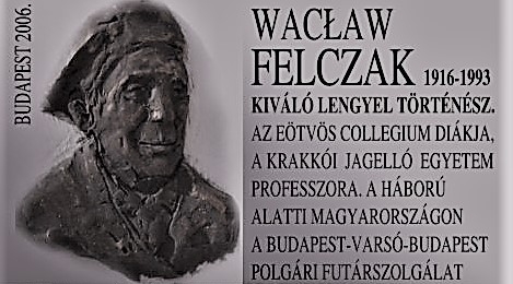  Tablica pamięci prof. Wacława Felczaka w Collegium Eötvösa w Budapeszcie.  