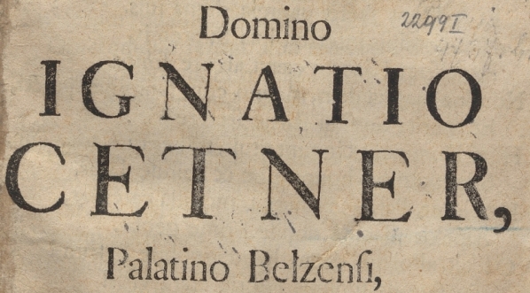  Strona tytułowa druku panegirycznego dedykowanego Ignacemu Cetnerowi, Wojewodzie Bełskiemu, z roku 1768.  