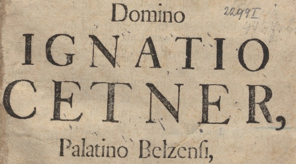  Strona tytułowa druku panegirycznego dedykowanego Ignacemu Cetnerowi, Wojewodzie Bełskiemu, z roku 1768.  