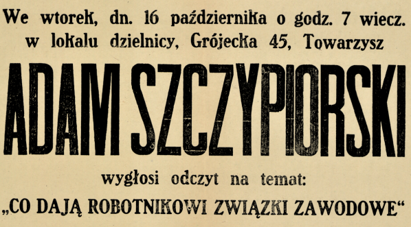  Afisz PPS informujący o odczycie Adama Szczypiorskiego na temat związków zawodowych.  
