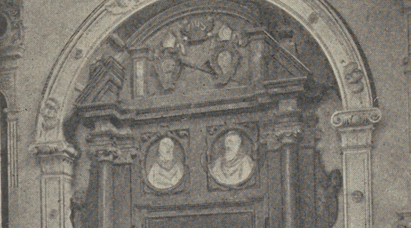  "Pomnik Biskupów Maciej Pstrokońskiego  †1609 r. i Macieja Łubieńskiego" (katedra we Włocławku).  