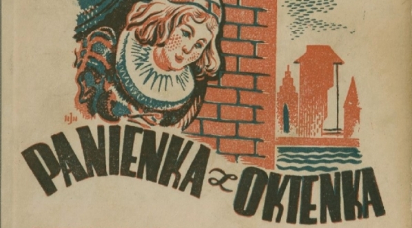  "Panienka z okienka" Deotymy (Jadwigi Łuszczewskiej).  