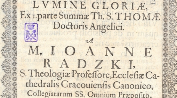  "Qvæstio Theologica De Lvmine Gloriæ, : Ex 1. parte Summæ Th[eologiae] S. Thomæ Doctoris Angelici" Jana Rackiego.  