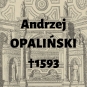Andrzej Opaliński h. Łodzia